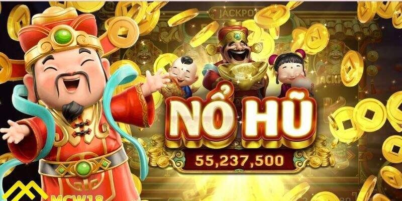 Tổng quan về trò chơi Nổ hũ thần tài